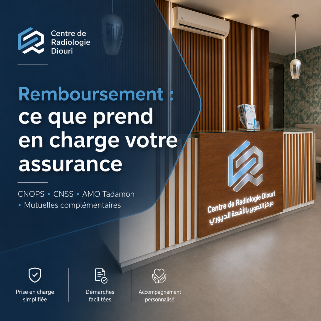 Accueil du Centre de Radiologie Diouri à Kénitra pour les démarches de remboursement CNOPS CNSS AMO et mutuelles