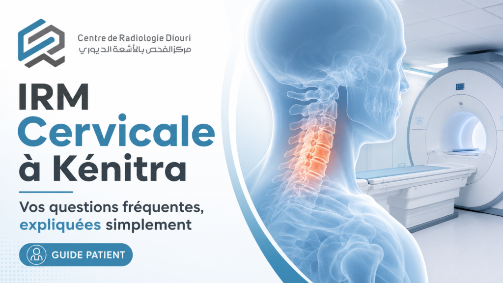 IRM cervicale à Kénitra au Centre de Radiologie Diouri avec illustration du rachis cervical et appareil d’IRM